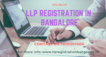 LLP registration – How to Register LLP company in Bangalore